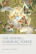 E-Book (pdf) The Sinews of Habsburg Power von William D. Godsey