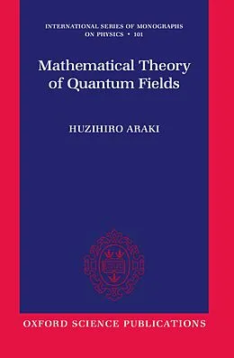 E-Book (pdf) Mathematical Theory of Quantum Fields von Huzihiro Araki