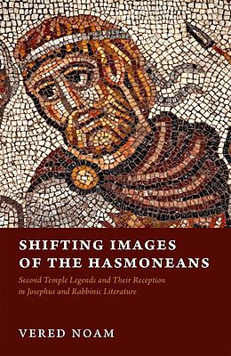 eBook (epub) Shifting Images of the Hasmoneans de Vered Noam