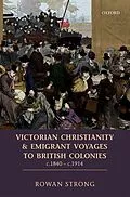 E-Book (epub) Victorian Christianity and Emigrant Voyages to British Colonies c.1840 - c.1914 von Rowan Strong