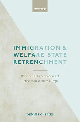 eBook (epub) Immigration and Welfare State Retrenchment de The Late Dennis C. Spies