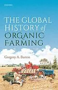 E-Book (epub) The Global History of Organic Farming von Gregory A. Barton