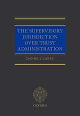 eBook (pdf) The Supervisory Jurisdiction Over Trust Administration de Daniel Clarry