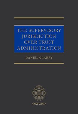 eBook (pdf) The Supervisory Jurisdiction Over Trust Administration de Daniel Clarry