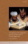 E-Book (epub) The Making of the Tabernacle and the Construction of Priestly Hegemony von Nathan Macdonald