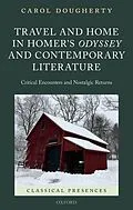 E-Book (pdf) Travel and Home in Homer's Odyssey and Contemporary Literature von Carol Dougherty