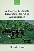 E-Book (pdf) A Theory of Legitimate Expectations for Public Administration von Alexander Brown