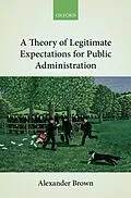 E-Book (epub) A Theory of Legitimate Expectations for Public Administration von Alexander Brown