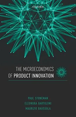 PDF The Microeconomics of Product Innovation von Paul Stoneman, Eleonora Bartoloni, Maurizio Baussola