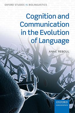 eBook (epub) Cognition and Communication in the Evolution of Language de Anne Reboul