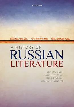 ePUB A History of Russian Literature von Andrew Kahn, Mark Lipovetsky, Irina Reyfman
