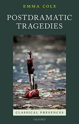 PDF Postdramatic Tragedies von Emma Cole