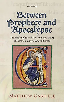E-Book (pdf) Between Prophecy and Apocalypse von Matthew Gabriele
