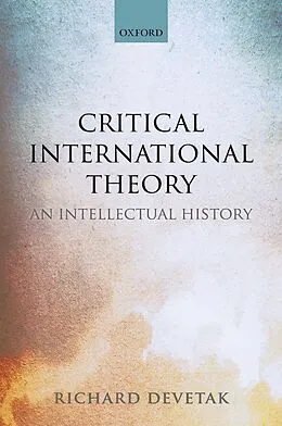 E-Book (pdf) Critical International Theory von Richard Devetak