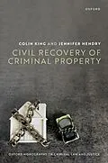 E-Book (pdf) Civil Recovery of Criminal Property von Colin King, Jennifer Hendry