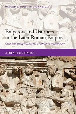 E-Book (pdf) Emperors and Usurpers in the Later Roman Empire von Adrastos Omissi