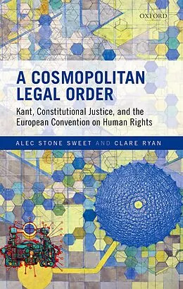 E-Book (pdf) A Cosmopolitan Legal Order von Alec Stone Sweet, Clare Ryan
