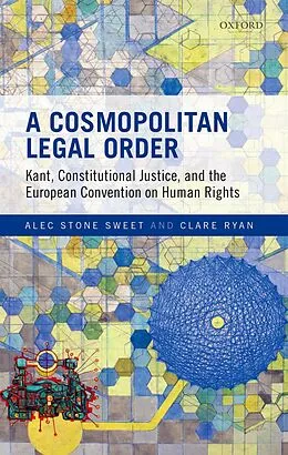 E-Book (epub) A Cosmopolitan Legal Order von Alec Stone Sweet, Clare Ryan