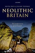 E-Book (pdf) Neolithic Britain von Keith Ray, Julian Thomas