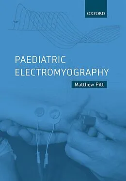 E-Book (epub) Paediatric Electromyography von Matthew Pitt