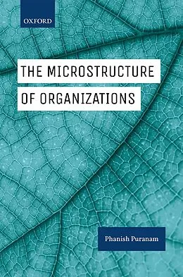 ePUB The Microstructure of Organizations von Phanish Puranam