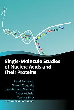 E-Book (pdf) Single-Molecule Studies of Nucleic Acids and Their Proteins von David Bensimon, Vincent Croquette, Jean-François Allemand