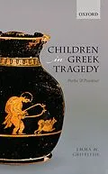 E-Book (epub) Children in Greek Tragedy von Emma M. Griffiths