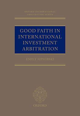 E-Book (epub) Good Faith in International Investment Arbitration von Emily Sipiorski