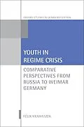 E-Book (epub) Youth in Regime Crisis von Félix Krawatzek