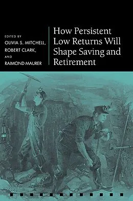 E-Book (pdf) How Persistent Low Returns Will Shape Saving and Retirement von Unknown