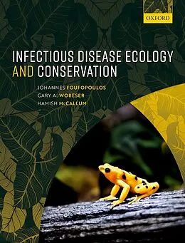 PDF Infectious Disease Ecology and Conservation von Johannes Foufopoulos, Gary A. Wobeser, Hamish Mccallum