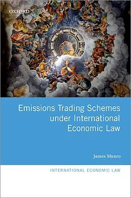 E-Book (pdf) Emissions Trading Schemes under International Economic Law von James Munro