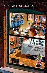 eBook (pdf) Picturing England between the Wars de Stuart Sillars