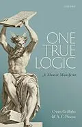 E-Book (pdf) One True Logic von Owen Griffiths, A. C. Paseau