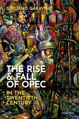 E-Book (epub) The Rise and Fall of OPEC in the Twentieth Century von Giuliano Garavini