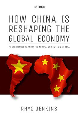 eBook (epub) How China is Reshaping the Global Economy de Rhys Jenkins