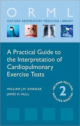 E-Book (pdf) A Practical Guide to the Interpretation of Cardiopulmonary Exercise Tests von William Kinnear, James H. Hull