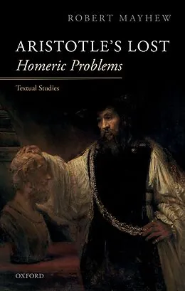 E-Book (pdf) Aristotle's Lost Homeric Problems von Robert Mayhew