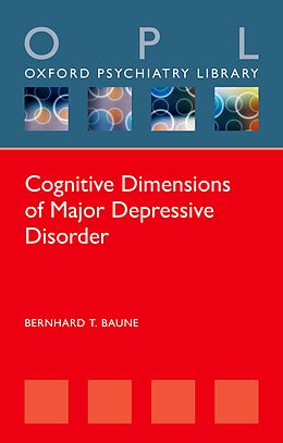 eBook (pdf) Cognitive Dimensions of Major Depressive Disorder de Bernhard T. Baune