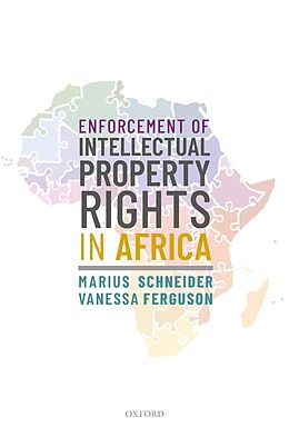 E-Book (pdf) Enforcement of Intellectual Property Rights in Africa von Marius Schneider, Vanessa Ferguson