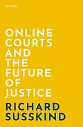 E-Book (epub) Online Courts and the Future of Justice von Richard Susskind