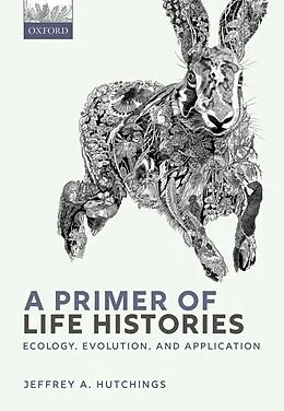 E-Book (pdf) A Primer of Life Histories von Jeffrey A. Hutchings
