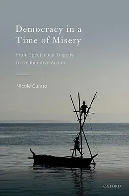 PDF Democracy in a Time of Misery von Nicole Curato