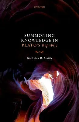 E-Book (pdf) Summoning Knowledge in Plato's Republic von Nicholas D. Smith
