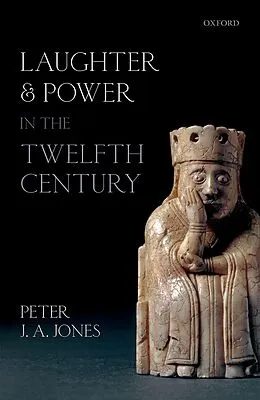 E-Book (epub) Laughter and Power in the Twelfth Century von Peter J. A. Jones
