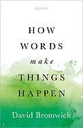 E-Book (epub) How Words Make Things Happen von David Bromwich