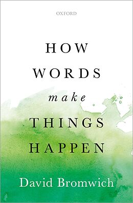 E-Book (epub) How Words Make Things Happen von David Bromwich