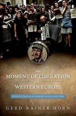 E-Book (epub) The Moment of Liberation in Western Europe von Gerd-Rainer Horn