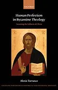 E-Book (epub) Human Perfection in Byzantine Theology von Alexis Torrance