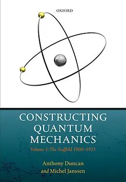 PDF Constructing Quantum Mechanics von Anthony Duncan, Michel Janssen